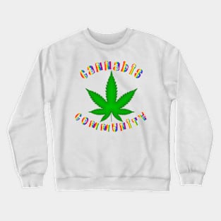 LGBT Cannabis Community Crewneck Sweatshirt